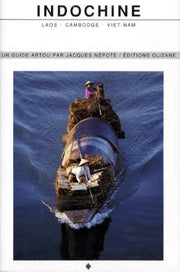 Indochine : Laos, Cambodge, Viêt-Nam