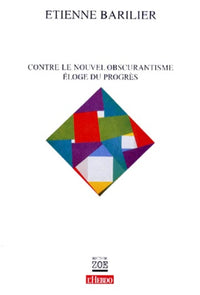 Contre le nouvel obscurantisme