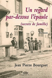 Un regard par-dessus l'épaule : Secrets de famille