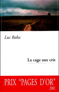 La cage aux cris