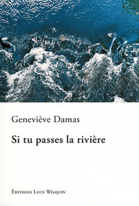 Si tu passes la rivière