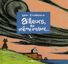 Ailleurs, au même instant...