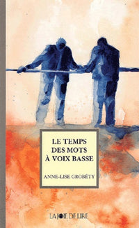 Le temps des mots à voix basse