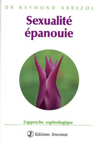 Sexualité Épanouie - L'approche Sophrologique