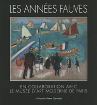 Les Années fauves en collaboration avec le Musée d’Art moderne de Paris
