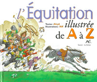L 'équitation illustrée de A à Z