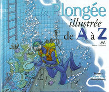 La plongée illustrée de A à Z