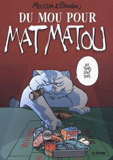 Du mou pour Mat Matou