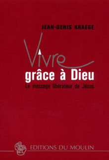 Vivre grâce à Dieu