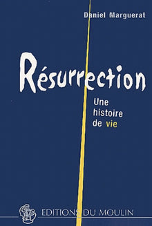 Résurrection, une histoire de vie