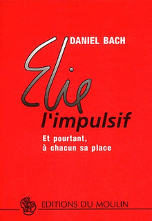 Elie l'impulsif