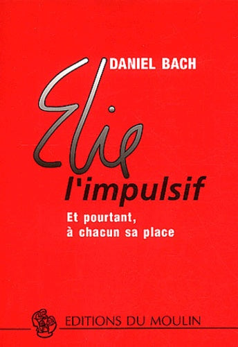 Elie l'impulsif