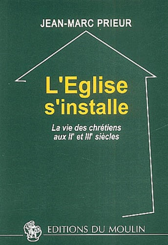 L'Eglise s'installe