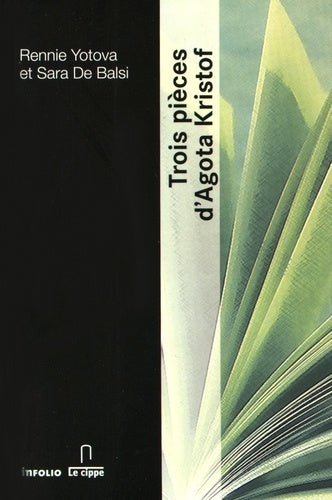 Trois pièces d'Agota Kristof