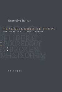 Transfigurer le temps