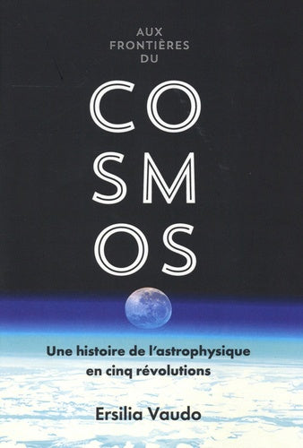 Aux frontières du cosmos