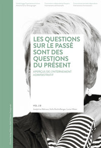 Les questions sur le passé sont des questions du présent. Aperçus de