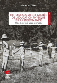Histoire sociale et genrée de l'éducation physique en Suisse romande
