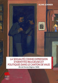 La sexualité comme expression d'identités religieuses et politiques dans le canton de Vaud