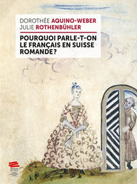 Pourquoi parle-t-on le français en Suisse romande ?