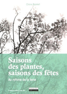Saisons des plantes, saisons des fêtes. Au rythme