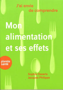 J'ai envie de comprendre... Mon alimentation et ses effets
