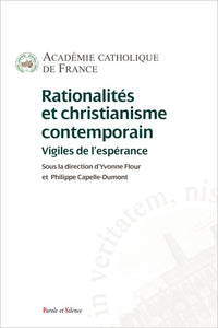 Rationalités et christianisme contemporain: Vigiles de l'espérance