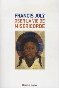 Oser la vie de miséricorde
