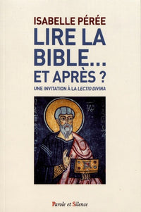 Lire la Bible. Une invitation à la lectio divina