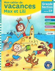 Cahier de vacances Max et Lili - GS/CP