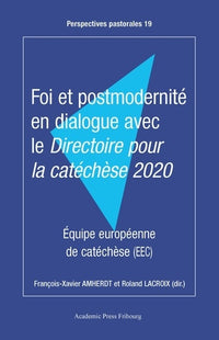 Foi et postmodernité en dialogue avec le Directoire pour la catéchèse 2020