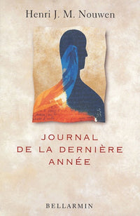 Voyage intérieur : Journal de la dernière année