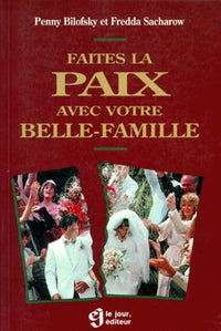 Faites la paix avec votre belle-famille