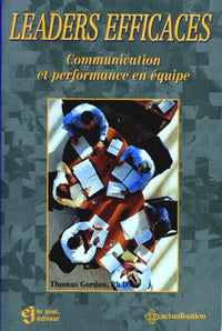 Leaders Efficaces. Communication Et Performance En Equipe