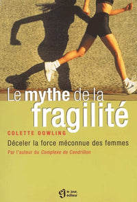 Le mythe de la fragilité