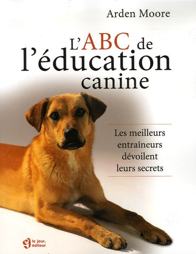 L'ABC de l'éducation canine
