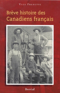 Brève histoire des Canadiens Français