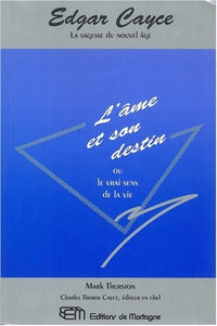 L'âme et son destin ou le vrai sens de la vie