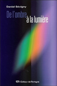 De l'ombre à la lumière