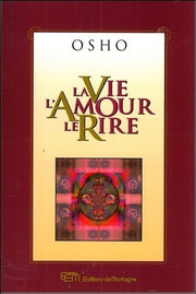 La Vie - l'Amour - le Rire