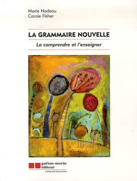 La grammaire nouvelle : La compréhension et l'enseigner