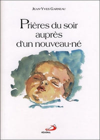 PRIERES DU SOIR AUPRES D'UN NOUVEAU-NE