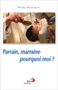 Parrain, marraine pourquoi moi ?