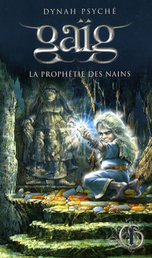 Gaïg : Prophétie des Nains - Tome 1