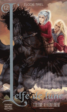 L'Elfe de lune - tome 12 L'ultime affrontement
