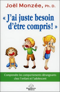 J'ai juste besoin d'être compris !