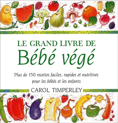Le grand livre de bébé végé