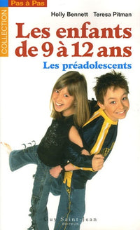 Les enfants de 9 à 12 Ans: Les préadolescents