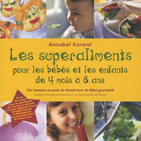 Superaliments pour les bébés et les enfants de 4 mois à 8 ans