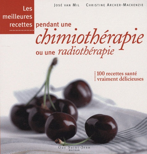 Les meilleures recettes pendant une chimiothérapie ou une radiothérapie